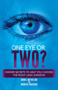 Title: One Eye or Two?, Author: John C. Meyer MD