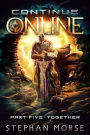 Continue Online Part Five: Together