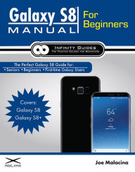 Title: Galaxy S8 Manual for Beginners, Author: Joe Malacina