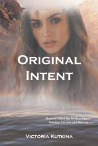 Title: Original Intent, Author: Victoria Kutkina