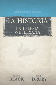 Title: The Story of The Wesleyan Church 50th Anniversary Edition, Author: Robert Black