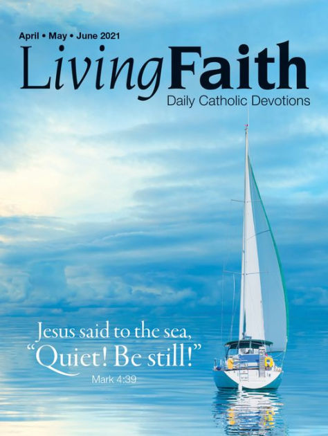 Living Faith - Daily Catholic Devotions, Volume 37 Number 1 - 2021 ...