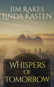 Title: Whispers of Tomorrow, Author: Linda Kasten