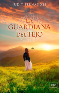 Title: La guardiana del tejo, Author: Judit Fernandez