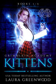 Title: Grimalkin Academy: Kittens Books 1-3, Author: Laura Greenwood