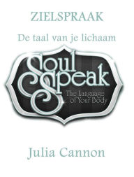Title: ZIELSPRAAK: De taal van je lichaam, Author: Julia Cannon