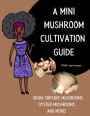 A mini mushroom cultivation guide (with resources).