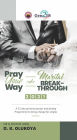 Pray Your Way into Marital Breakthrough 2021