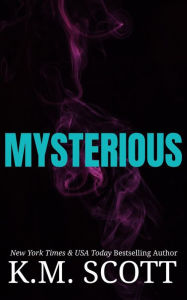 Title: Mysterious, Author: K.M. Scott