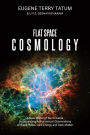 Flat Space Cosmology: A New Model of the Universe Incorporating Astronomical Observations of Black Holes, Dark Energy and Dark Matter