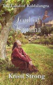Title: Soul of Asimina, Author: Kristi Strong