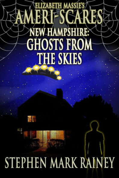 Ameri-Scares: New Hampshire: Ghosts from the Skies