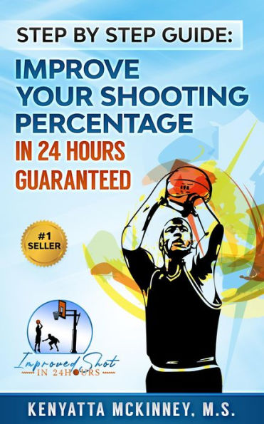 Step By Step Guide: To Improve Your Shooting Percentage in 24 Hours Guaranteed