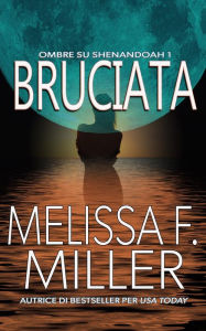 Title: Bruciata, Author: Melissa F. Miller