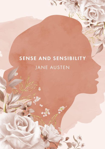 Sense and Sensibility: The Authentic Novel by Jane Austen [2021 Annotated Edition]