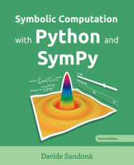Title: Symbolic Computation with Python and SymPy, Author: Davide Sandona