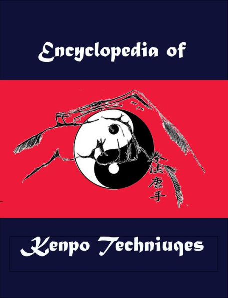 The Encyclopedia of Kenpo Techniques