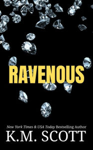 Title: Ravenous, Author: K.M. Scott