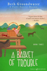 Title: A Basket of Trouble, Author: Beth Groundwater