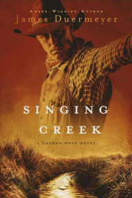 Title: Singing Creek, Author: James Duermeyer