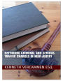 Defending Criminal & Serious Traffic Charges In New Jersey
