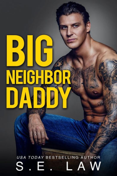 Big Neighbor Daddy: A Taboo Older Man Alpha Male Romance
