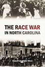 The Race War in North Carolina (1899)