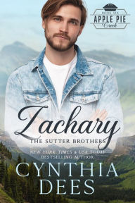Title: Zachary: The Sutter Brothers: a clean and wholesome romance, Author: Cynthia Dees