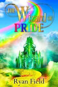 Title: The Wizard of Pride, Author: Ryan Field