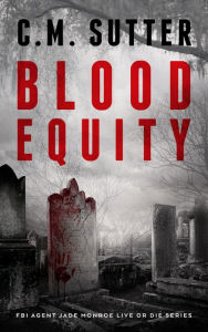 Title: Blood Equity, Author: C. M. Sutter