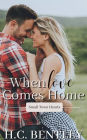 When Love Comes Home: A Small Town Romance