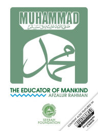 Title: Muhammad: The Educator of Mankind, Author: Afzalur Rahman