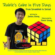 Title: The Rubik's Cube in 5 Days: From Scrambled to Solved, Author: Jackey Zheng