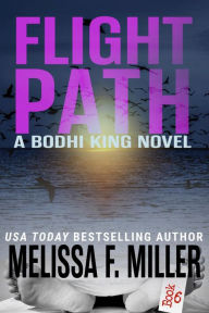 Title: Flight Path, Author: Melissa F. Miller