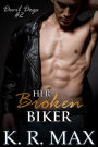 Her Broken Biker: First Time BBW Romance
