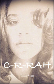 Title: C-R-RAH, Author: Ciara White