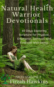 Title: Natural Health Warrior Devotionals (3), Author: Tirzah Hawkins