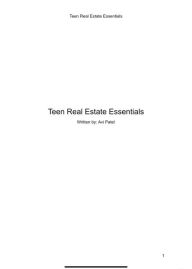 Title: Teen Real Estate Essentials, Author: Avi Patel