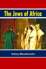 Title: The Jews of Africa (1920), Author: Sidney Mendelssohn