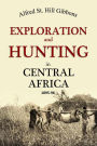 Exploration and Hunting in Central Africa 1895-96