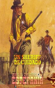 Title: Un sheriff de cuidado (Coleccion Oeste), Author: Marcial Lafuente Estefania
