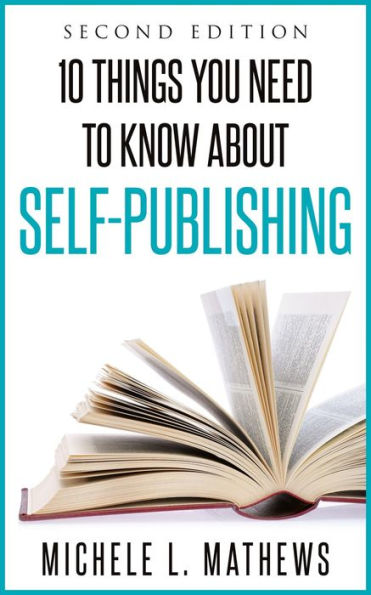 10 Things You Need to Know about Self-Publishing