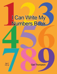 Title: I Can Write My Numbers Book, Author: Gail Thompson