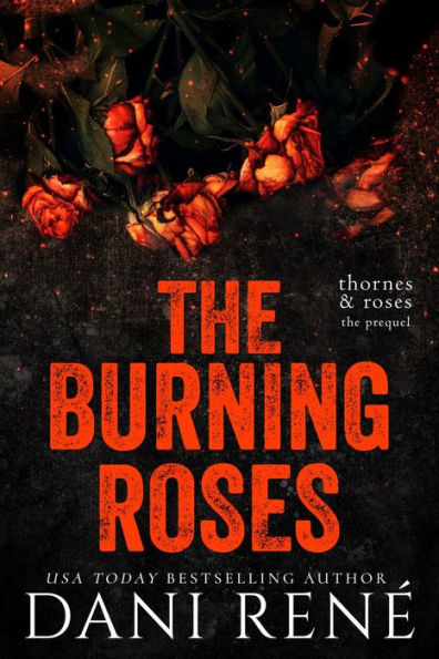 The Burning Roses: Thornes & Roses - The Prequel