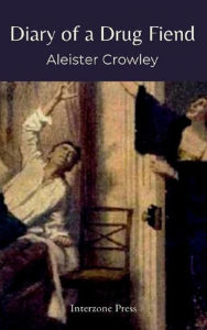 Title: The Diary Of A Drug Fiend, Author: Aleister Crowley