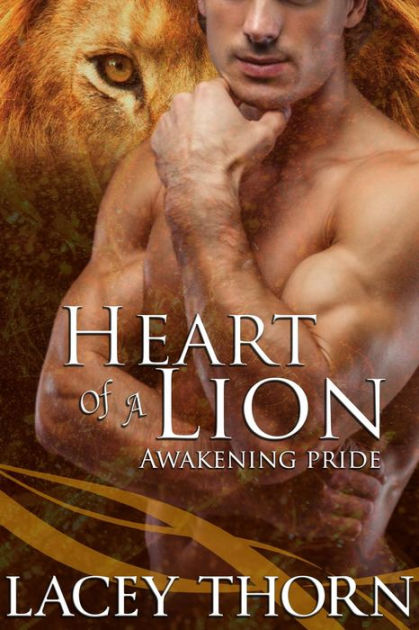 Heart Of A Lion By Lacey Thorn Ebook Barnes Noble