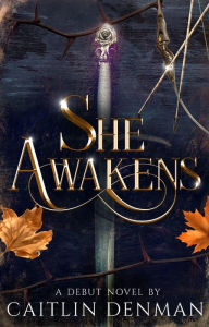 Title: She Awakens, Author: Caitlin Denman