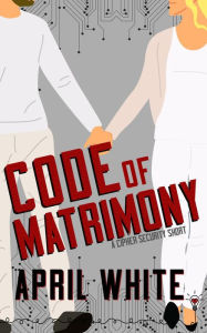 Title: Code of Matrimony, Author: Smartypants Romance