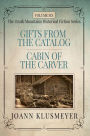 Gifts from the Catalog and Cabin of the Carver: An Anthology of Southern Historical Fiction