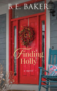 Title: Finding Holly, Author: B. E. Baker